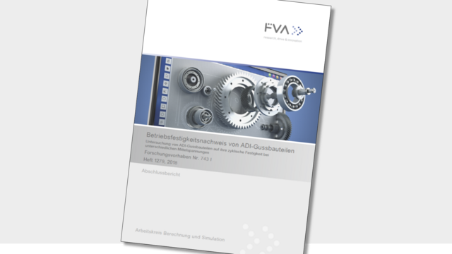FVA 743 I: Betriebsfestigkeitsnachweis von ADI-Gussbauteilen